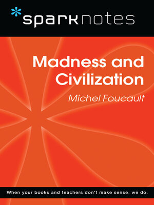 cover image of Madness and Civilization (SparkNotes Philosophy Guide)